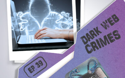 Episode 39: Dark Web Crimes