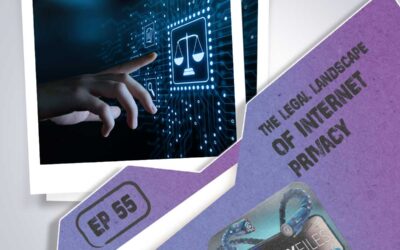 Episode 55: The Legal Landscape of Internet Privacy